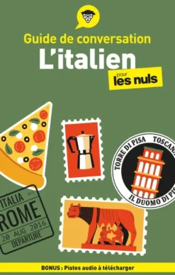 Guide de conversation - L'italien pour les Nuls, 6e éd