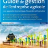 Guide de gestion de l'entreprise agricole, 3e éd.