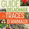 Guide Delachaux des traces d'animaux