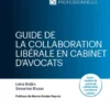 Guide de la collaboration libérale en cabinet d'avocats