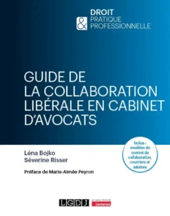 Guide de la collaboration libérale en cabinet d'avocats