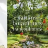 Guide des jardins botaniques francophones