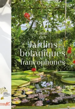 Guide des jardins botaniques francophones