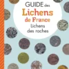 Guide des lichens de France - Lichens des roches