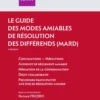 Guide des modes amiables de résolution des différends 2026/2027. 4e éd.