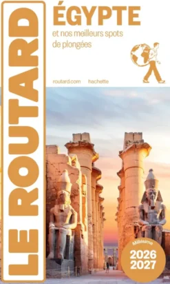 Guide du Routard Egypte 2026/27