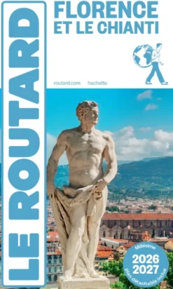 Guide du Routard Florence et Le Chianti 2026/27