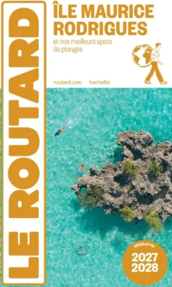 Guide du Routard Île Maurice et Rodrigues 2027/28