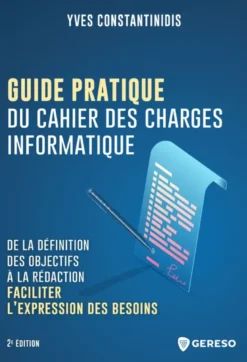Guide pratique du cahier des charges informatique