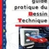 Guide pratique du dessin technique - Livre élève - Ed.2001