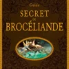 Guide Secret De Broceliande