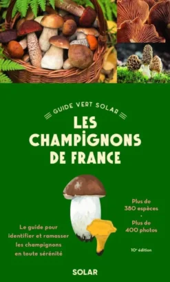 Guide vert - Les champignons de France 10e édition