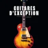 Guitares d'exception