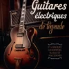Guitares électriques de légende