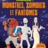 Habille... Monstres, zombies et fantômes - Dès 5 ans