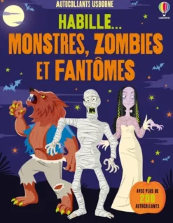 Habille... Monstres, zombies et fantômes - Dès 5 ans