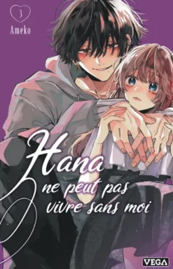 Hana ne peut pas vivre sans moi - Tome 3