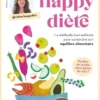 Happy Diète - La méthode bienveillante pour construire son équilibre alimentaire