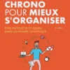 2h chrono pour mieux s'organiser - 2e éd.