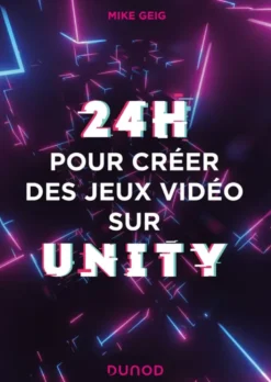 24 heures pour créer des jeux vidéo sur Unity