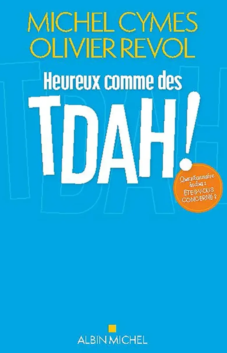 Heureux comme des TDAH !
