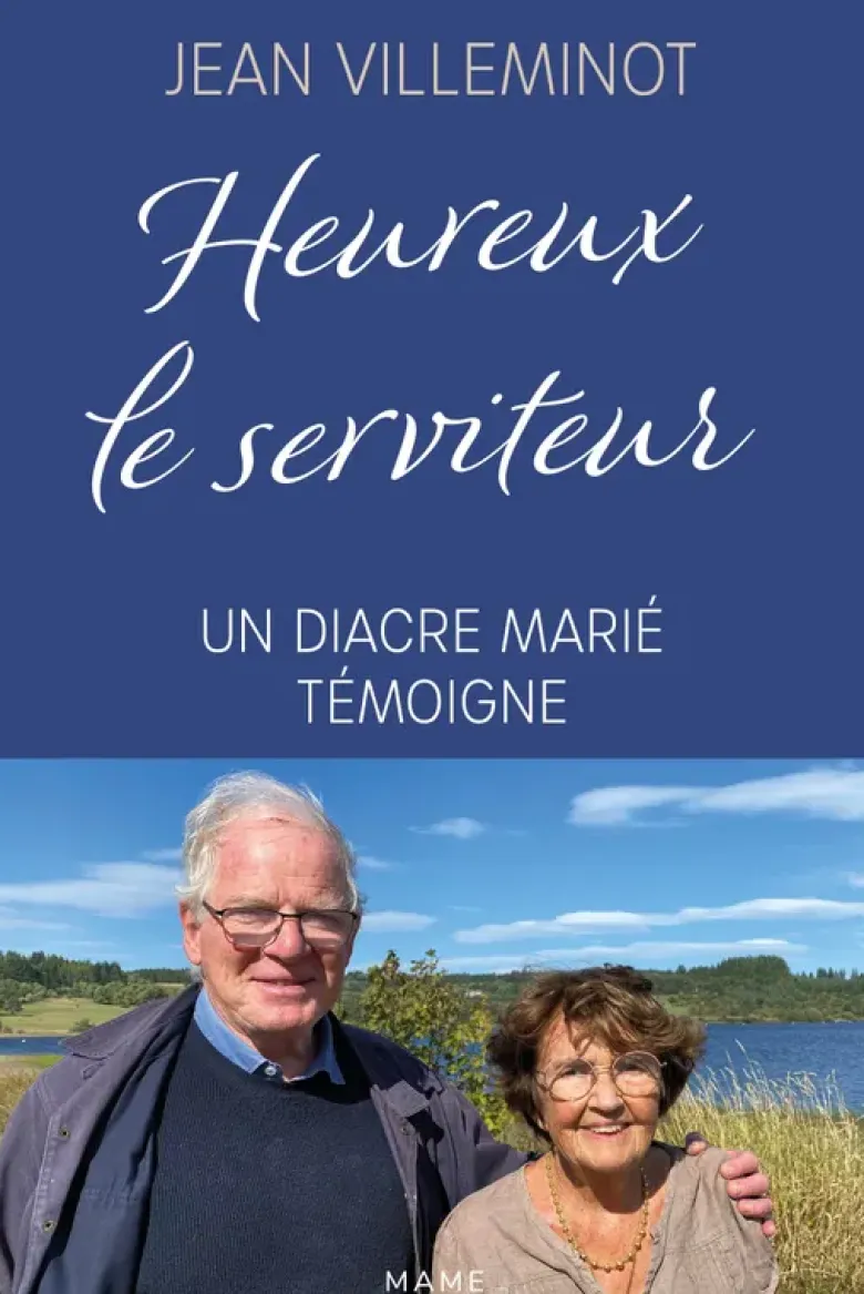 Heureux le serviteur - Un diacre marié témoigne