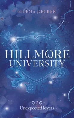 Hillmore University - tome 2 - Unexpected lovers