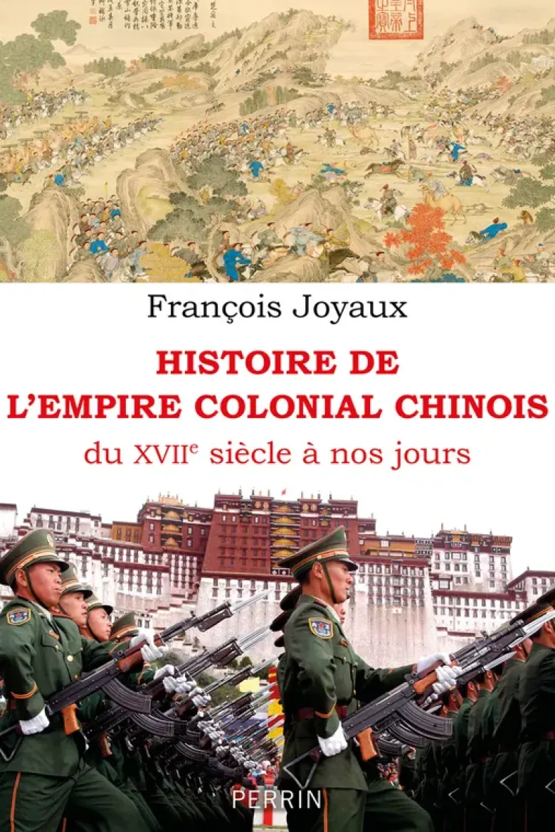 Histoire de l'empire colonial chinois - Du XVIIe siècle à nos jours