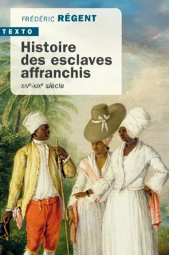 Histoire des esclaves affranchis