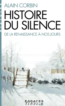 Histoire du silence (Espaces Libres - Histoire)