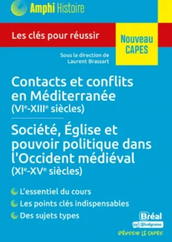 Histoire médiévale – Contacts et conflits en Méditerranée (VIe-XIIIe siècles) • Société, Église et pouvoir politique dans l'Occident médiéval (XIe-XVe siècles)