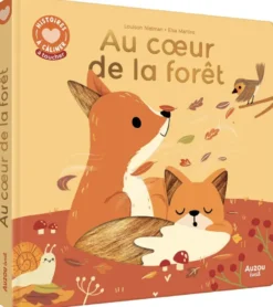 Histoires à câliner - Au coeur de la forêt