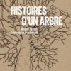 Histoires d'un arbre
