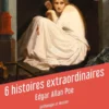 6 histoires extraordinaires