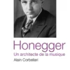 Honegger, un architecte de la musique