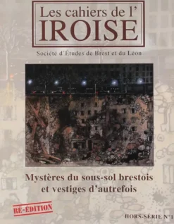 Hs 01 Mysteres Du Sous-Sol Brestois Et Vestiges D'Autrefois.