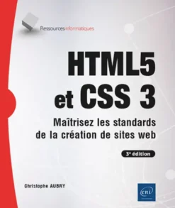 HTML5 et CSS 3 - Maîtrisez les standards de la création de sites web (3e édition)