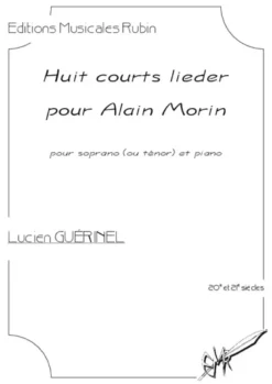 Huit courts lieder pour Alain Morin