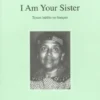 I Am Your Sister