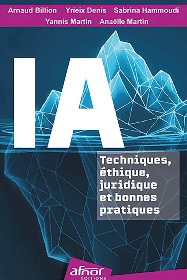 IA : Techniques, éthique, juridique et bonnes pratiques