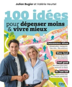 100 idées pour dépenser moins et vivre mieux