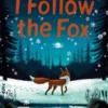 I follow the fox