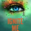 Ignite Me