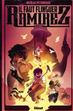 Il faut flinguer Ramirez - Tome 02