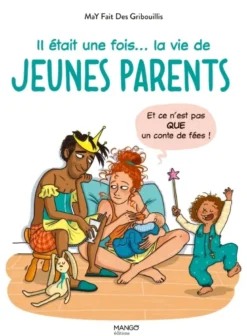 Il était une fois... la vie de jeunes parents (et ce n'est pas QUE un conte de fées)