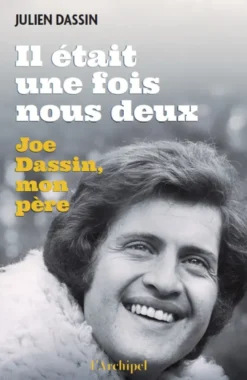 Il était une fois nous deux - Joe Dassin, mon père
