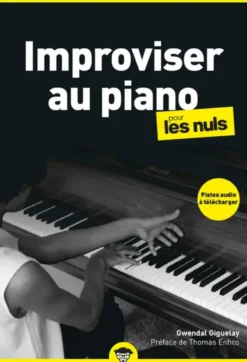 Improviser au piano pour les Nuls, poche, 2e éd