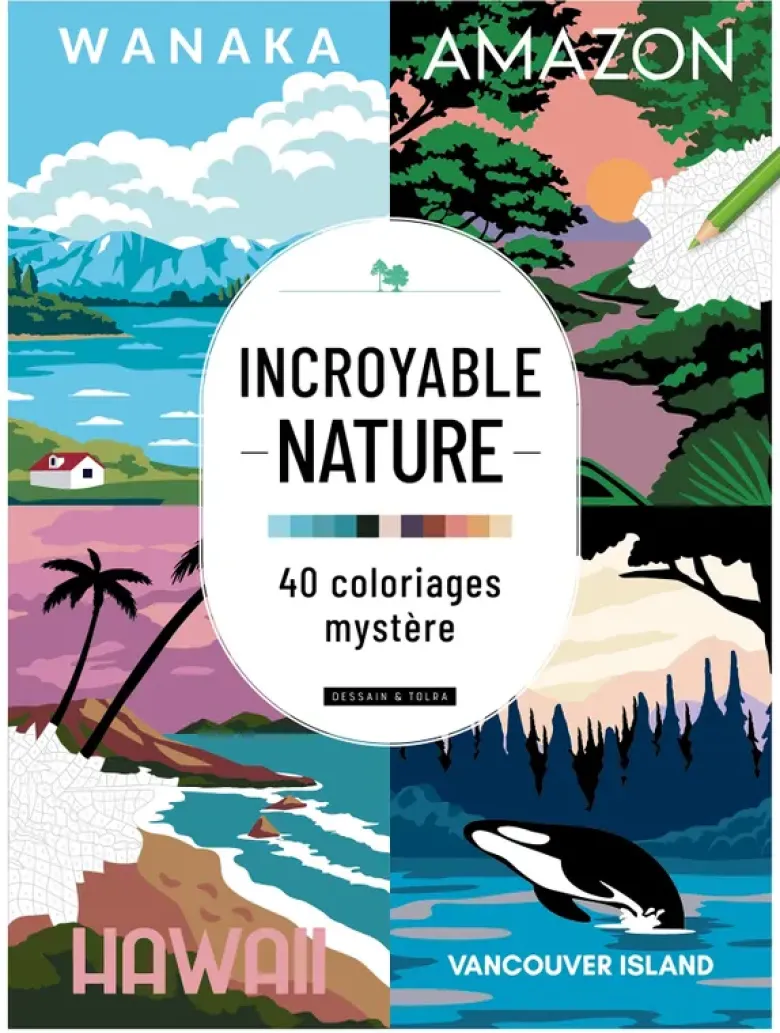 Incroyable nature - 40 coloriages mystère