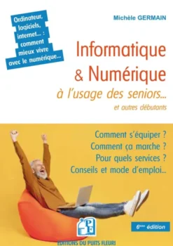 Informatique et numérique usage des seniors... et autres débutants