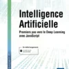 Intelligence Artificielle - Premiers pas vers le Deep Learning avec JavaScript